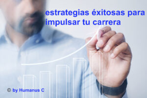 6 ESTRATEGIAS EXITOSAS PARA IMPULSAR TU CARRERA EN 2023