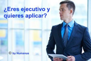 ¿Eres ejecutivo y quieres aplicar? 4 consejos